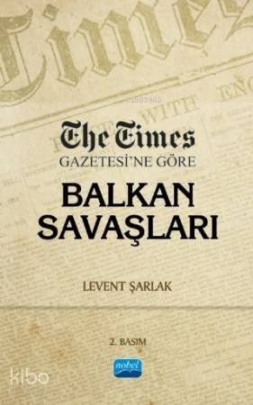 The Times Gazetesi'ne Göre Balkan Savaşları
