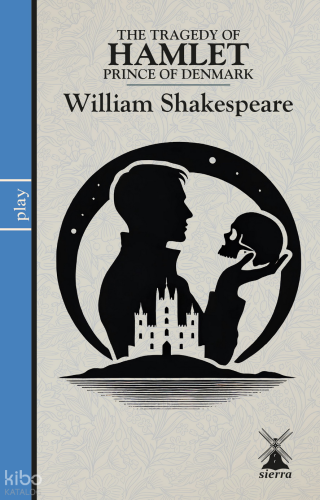 The Tragedy Of Hamlet;Prince Of Denmark
