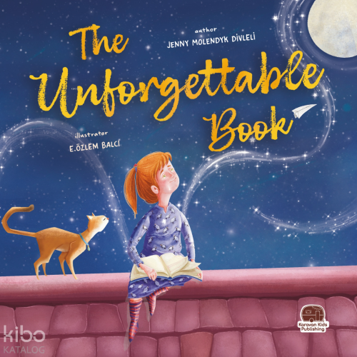 The Unforgettable Book | Jenny Molendyk Divleli | Karavan Çocuk Yayınl