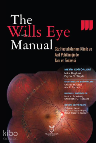 The Wills Eye Manual Göz Hastalıklarının Klinik ve Acil Polikliniğinde Tanı ve Tedavisi