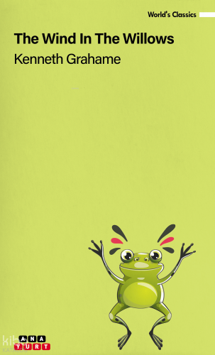 The Wind İn The Willows | Kenneth Grahame | Anayurt Yayınları