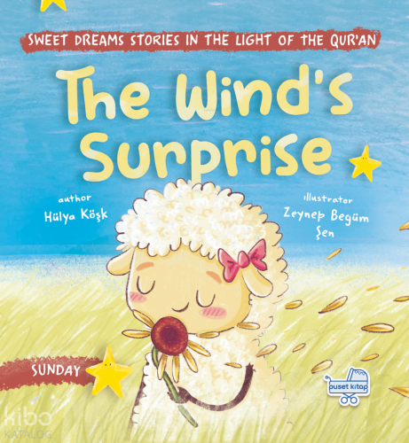 The Wind’s Surprise (Ciltli);Sweet Dreams Stories in the Light of the Qur’an