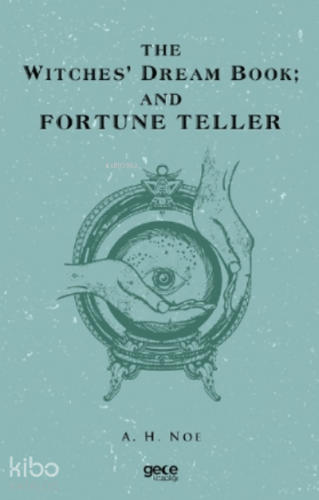 The Witches’ Dream Book; And Fortune Teller