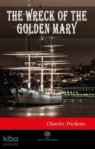The Wreck of the Golden Mary | Charles Dickens | Platanus Publishing