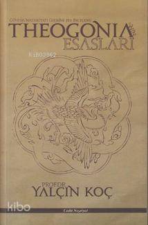 Theogonia'nin Esasları; Genesis Nazariyatı Üzerine Bir İnceleme