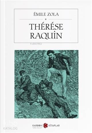 Therese Raquin | Emile Zola | Karbon Kitaplar
