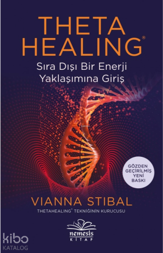 Theta Healing Sıra Dışı Enerji Yaklaşımına Giriş | Vianna Stibal | Nem