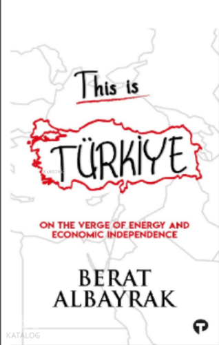 This is Türkiye / On The Verge of Energy and Economic Independence