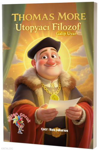 Thomas More - Ütopyacı Filozof | Galip Uyar | Eğiten Kitap