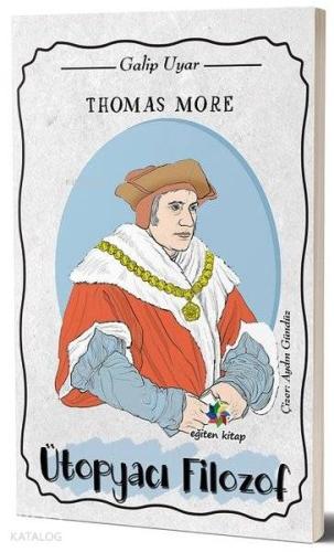 Thomas More Ütopyacı Filozof