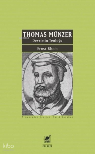 Thomas Münzer - Devrimin Teoloğu