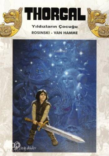 Thorgal - Yıldızların Çocuğu | Grzegorz Rosinski | Özer Sahaf - Çizgi 
