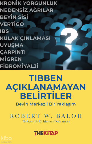 Tıbben Açıklanamayan Belirtiler: Beyin Merkezli Bir Yaklaşım | Robert 