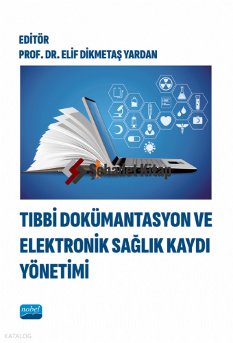 Tıbbi Dokümantasyon ve Elektronik Sağlık Kaydı Yönetimi
