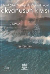 Tıbbi Eğitsel Yaklaşımla Zihinsel Engellilik; Okyanusun Kıyısı