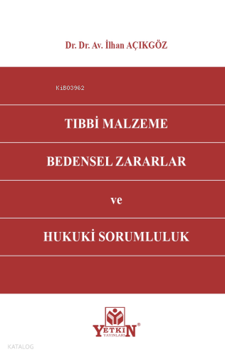 Tıbbi Malzeme Bedensel Zararlar ve Hukuki Sorumluluk