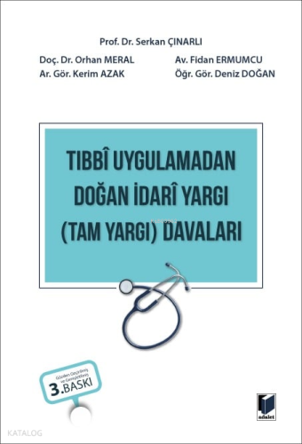 Tıbbi Uygulamadan Doğan İdari Yargı (Tam Yargı) Davaları | Kolektif | 