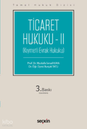 Ticaret Hukuku – II ( Temel Hukuk Dizisi)