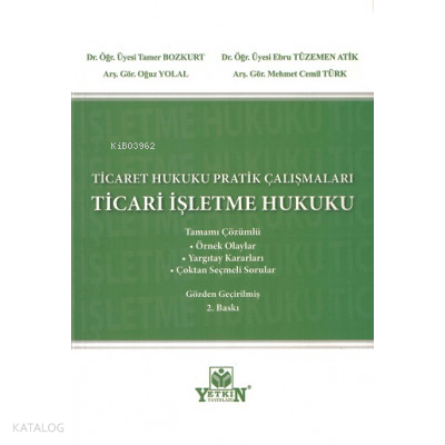 Ticaret Hukuku Pratik Çalışmaları - Ticari İşletme Hukuku