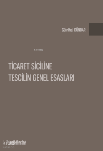 Ticaret Siciline Tescilin Genel Esasları