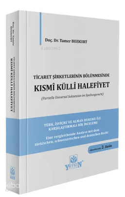 Ticaret Şirketlerinin Bölünmesi Kısmî Küllî Halefiyet (Ciltli) | Tamer