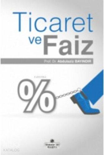 Ticaret ve Faiz | Abdülaziz Bayındır | Süleymaniye Vakfı Yayınları