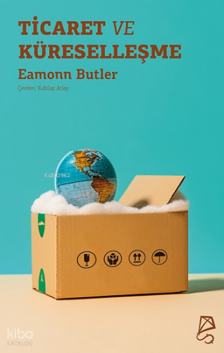 Ticaret ve Küreselleşme | Eamonn Butler | Serbest Kitaplar