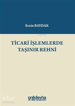 Ticari İşlemlerde Taşınır Rehni