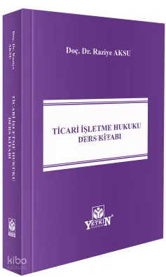Ticari İşletme Hukuku Ders Kitabı (Ciltli)