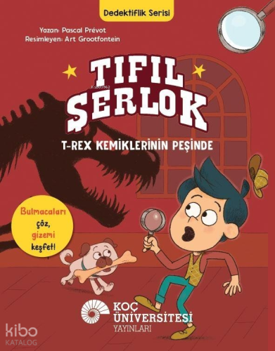 Tıfıl Şerlok: T-Rex Kemiklerinin Peşinde;Dedektiflik Serisi | Pascal P
