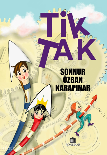 Tik Tak | Sonnur Özban Karapınar | Rönesans Yayınları