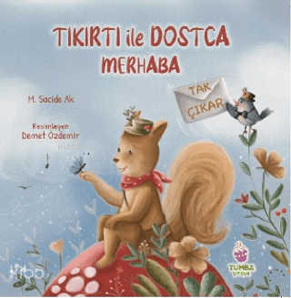 Tıkırtı ile Dostça Merhaba -Tak Çıkar