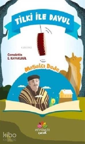 Tilki ile Davul - Masalcı Dede