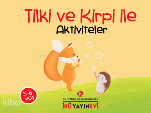 Tilki ve Kirpi ile Aktiviteler | Burcu Günver | İKÜ Yayınevi / İstanbu