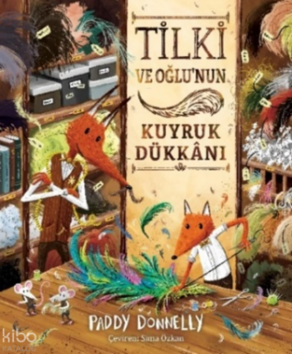 Tilki ve Oğlunun Kuyruk Dükkanı (Ciltli) | Paddy Donnelly | Meraklı Ti