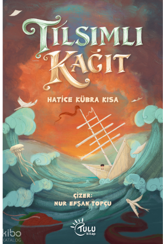 Tılsımlı Kağıt | Hatice Kübra Kısa | Tulu Kitap