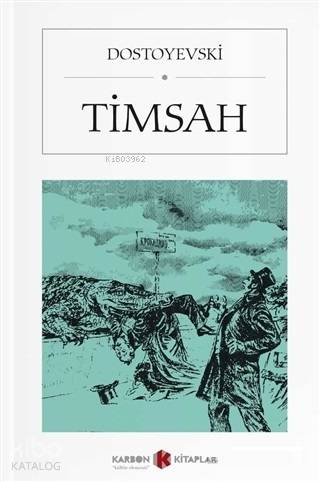 Timsah (Cep Boy) | Fyodor Mihayloviç Dostoyevski | Karbon Kitaplar