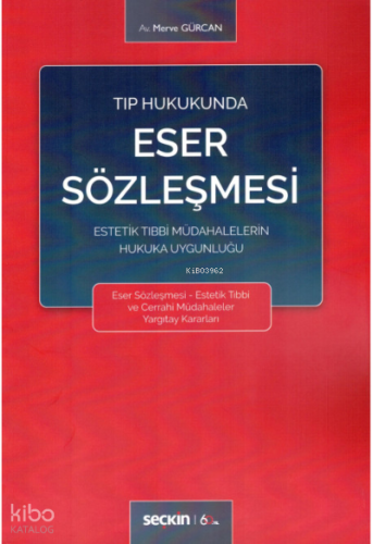 Tıp Hukukunda Eser Sözleşmesi