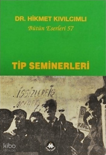 TİP Seminerleri;Bütün Eserleri: 57 | Hikmet Kıvılcımlı | Sosyal İnsan 