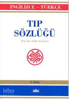Tıp Sözlüğü - İngilizce / Türkçe