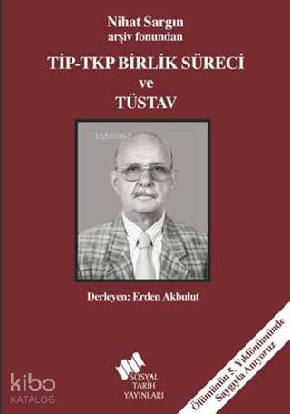 TİP - TKP Birlik Süreci ve TÜSTAV