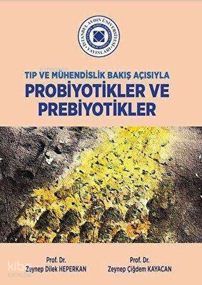 Tıp Ve Mühendislik Bakış Açısıyla Probiyotikler Ve Prebiyotikler