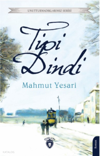 Tipi Dindi | Mahmut Yesari | Dorlion Yayınevi