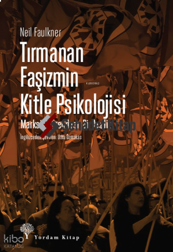 Tırmanan Faşizmin Kitle Psikolojisi;Marksist-Freudyen Bir Analiz