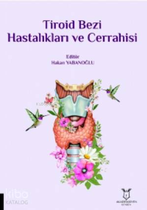 Tiroid Bezi Hastalıkları ve Cerrahisi