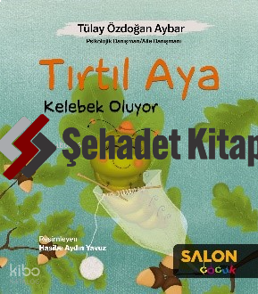 Tırtıl Aya Kelebek Oluyor