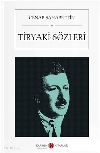 Tiryaki Sözleri (Cep Boy) | Cenap Şahabettin | Karbon Kitaplar