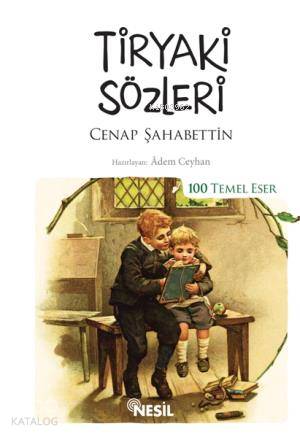 Tiryaki Sözleri | Cenap Şahabettin | Nesil Yayınları