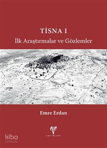 Tisna I - İlk Araştırmalar ve Gözlemler