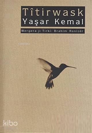 Titirwask | Yaşar Kemal | Lis Basın Yayın